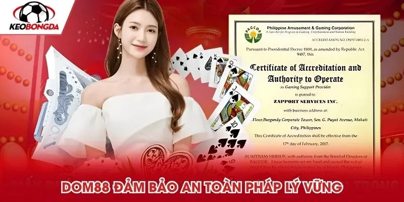 DOM88 đảm bảo an toàn pháp lý vững