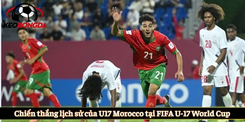 Chiến thắng lịch sử của U17 Morocco tại FIFA U-17 World Cup