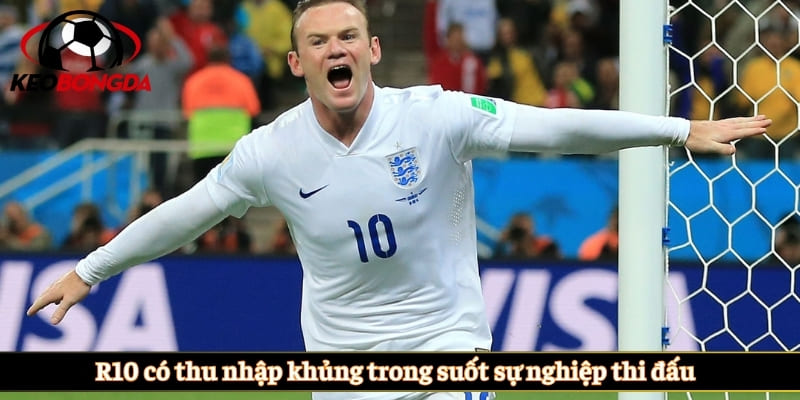 R10 có thu nhập khủng trong suốt sự nghiệp thi đấu