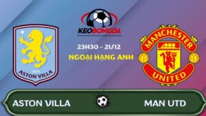 Nhận định Aston Villa vs Man Utd