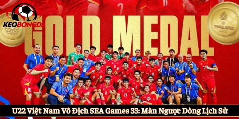 U22 Việt Nam vô địch SEA Games 33